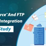 Salesforce-And-FTP-Server-Integration---Case-Study