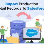 Import-Production-Detail-Records-To-Salesforce1